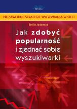 okładka książki Jak zdobyć popularność i zjednać sobie wyszukiwarki? (Wersja elektroniczna (PDF)) książka Jak zdobyć popularność i zjednać sobie wyszukiwarki? (Wersja elektroniczna (PDF))