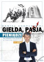 okładka książki Giełda, pasja, pieniądze! (Wersja elektroniczna (PDF)) książka Giełda, pasja, pieniądze! (Wersja elektroniczna (PDF))