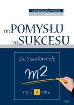 okładka książki Od pomysłu do sukcesu (Wersja elektroniczna (PDF)) książka Od pomysłu do sukcesu (Wersja elektroniczna (PDF))