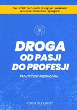okładka książki Droga od pasji do profesji (Wersja elektroniczna (PDF)) książka Droga od pasji do profesji (Wersja elektroniczna (PDF))